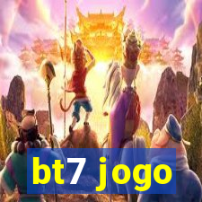 bt7 jogo