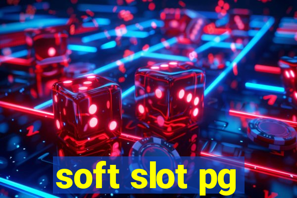 soft slot pg