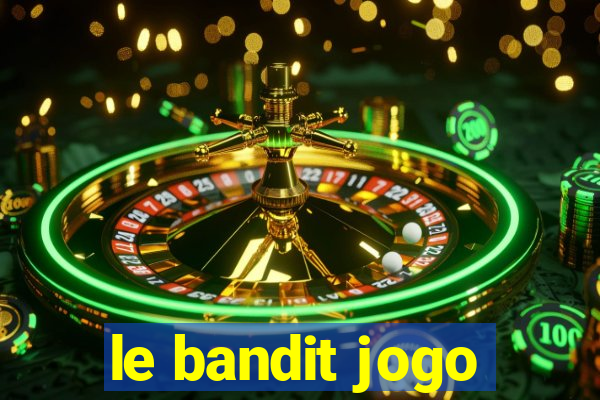 le bandit jogo