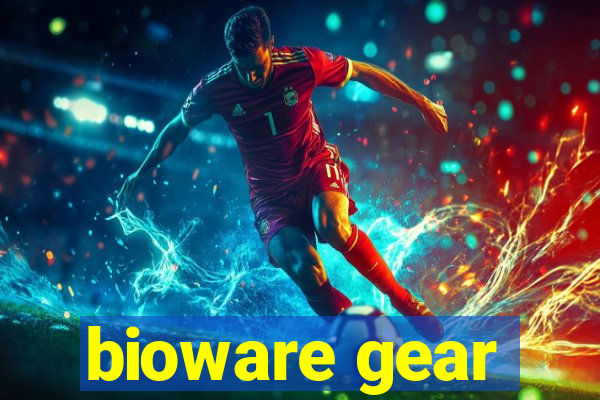 bioware gear