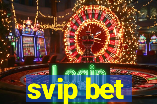 svip bet