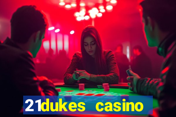 21dukes casino instant play