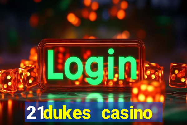 21dukes casino instant play