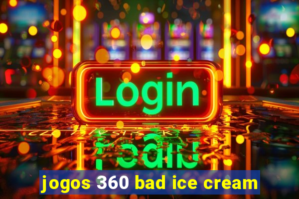 jogos 360 bad ice cream