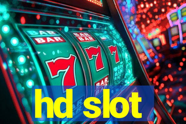 hd slot