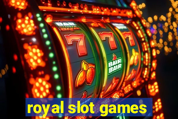 royal slot games