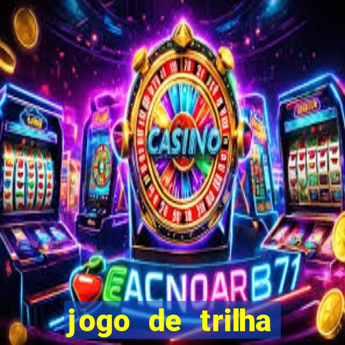 jogo de trilha para imprimir