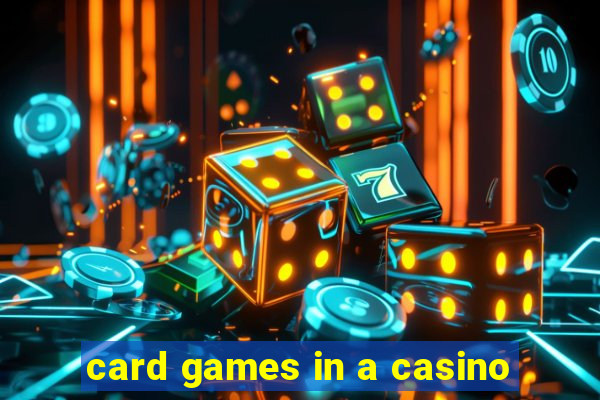 card games in a casino