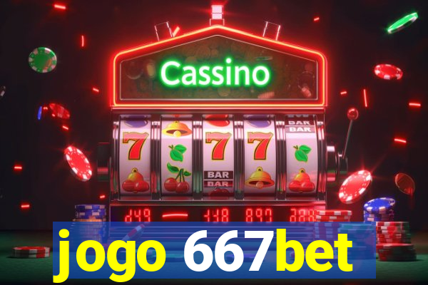 jogo 667bet