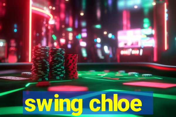 swing chloe