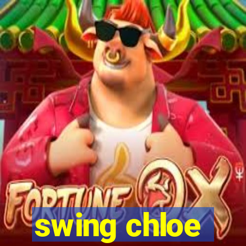 swing chloe