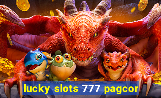 lucky slots 777 pagcor