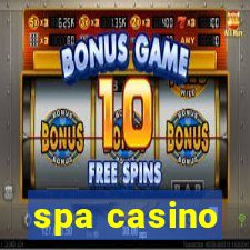 spa casino