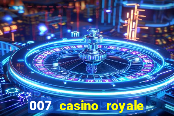 007 casino royale filme completo dublado hd