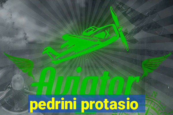 pedrini protasio