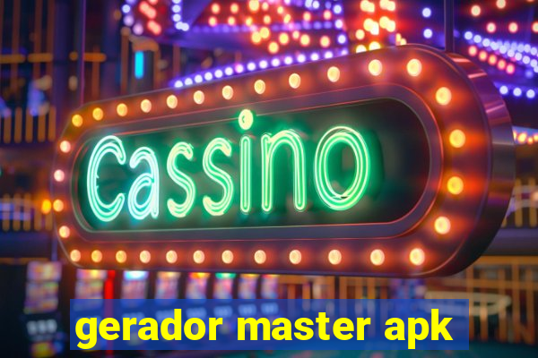 gerador master apk