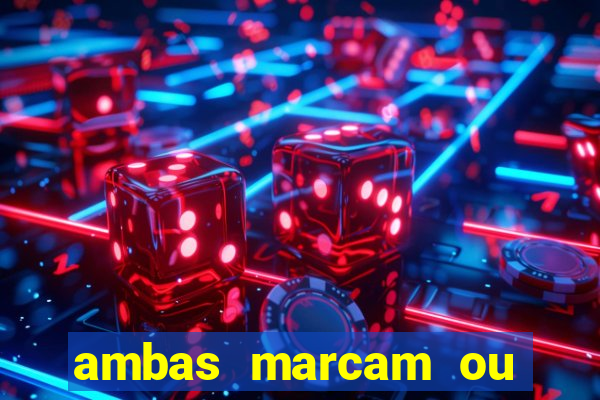 ambas marcam ou mais de 2.5