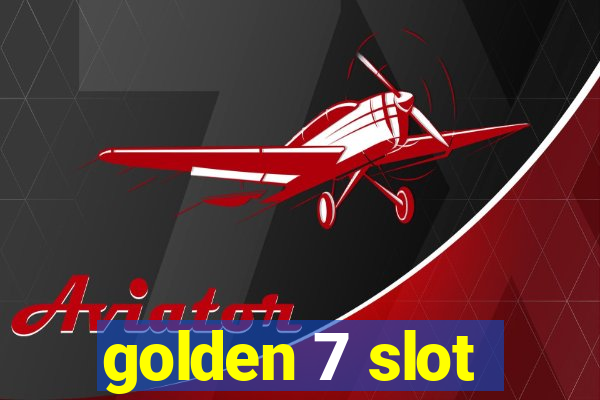 golden 7 slot