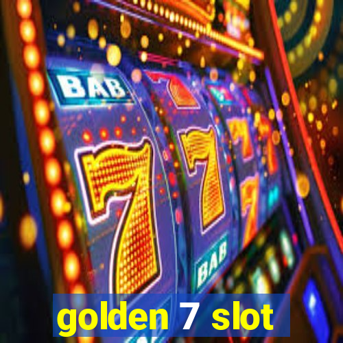 golden 7 slot