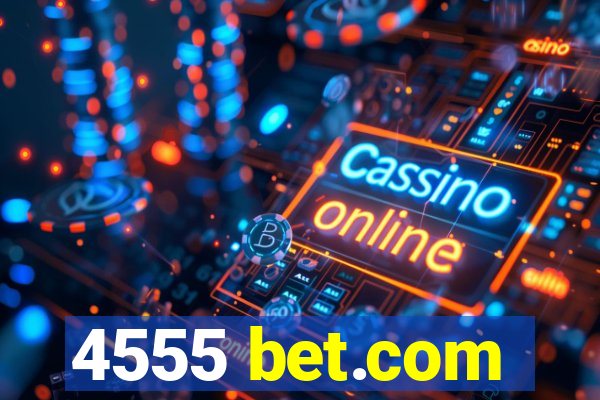 4555 bet.com