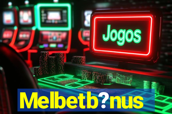 Melbetb?nus