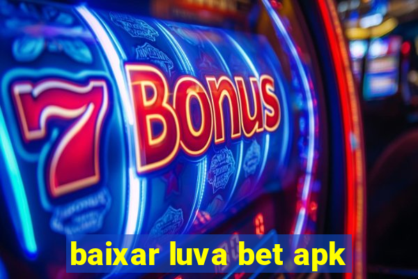 baixar luva bet apk