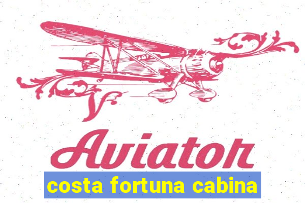 costa fortuna cabina