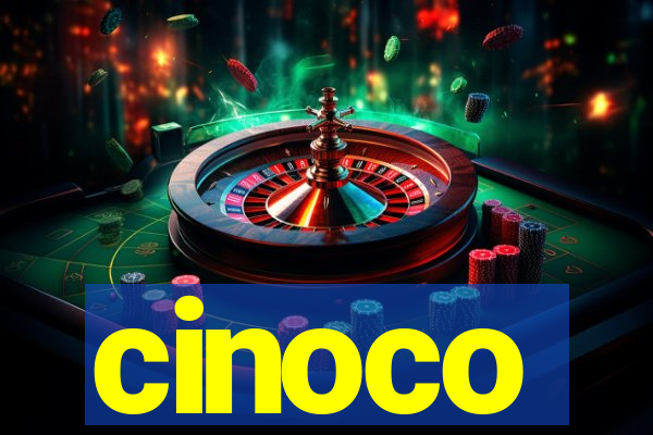 cinoco