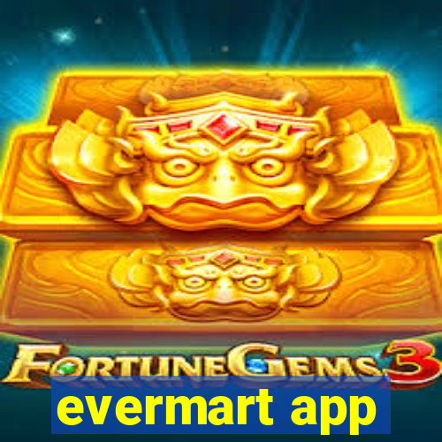 evermart app