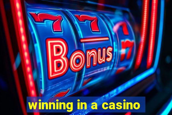 winning in a casino