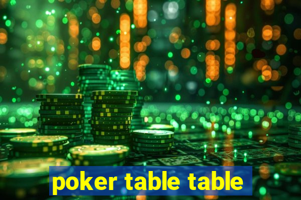 poker table table