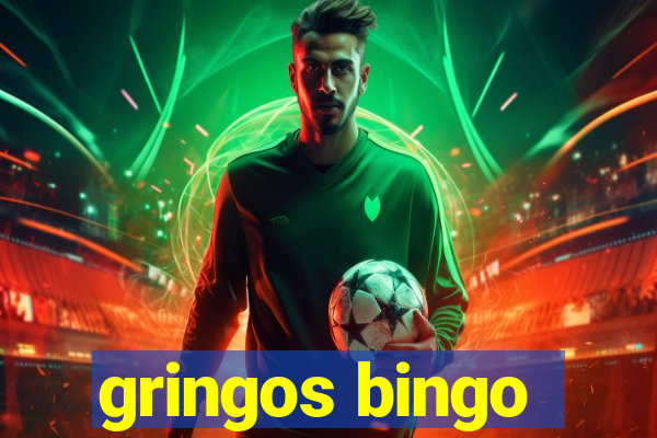 gringos bingo