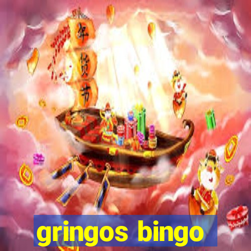 gringos bingo