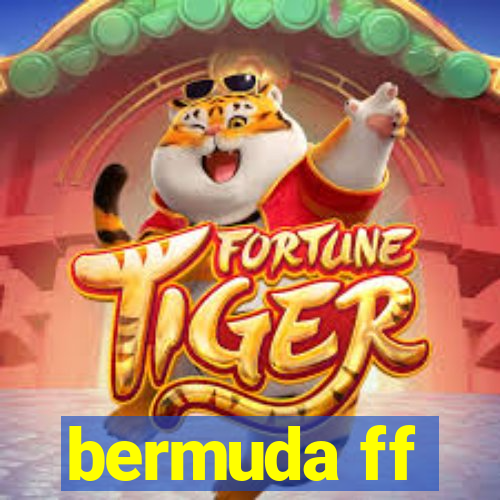 bermuda ff