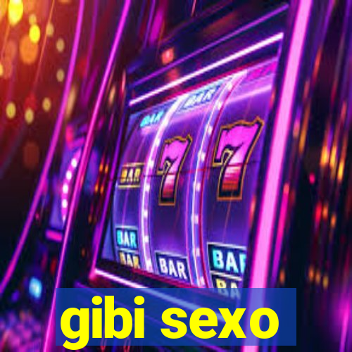 gibi sexo