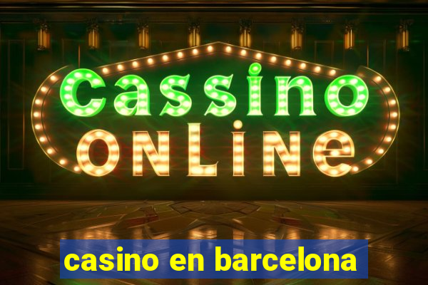 casino en barcelona