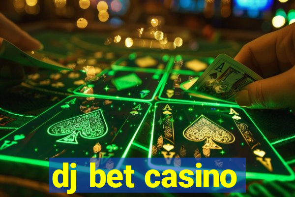 dj bet casino