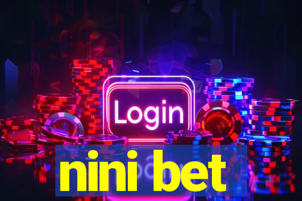 nini bet