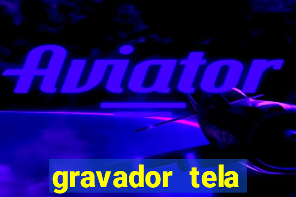 gravador tela windows 11