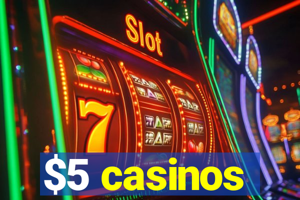 $5 casinos