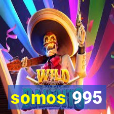 somos 995