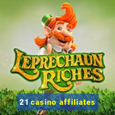 21 casino affiliates