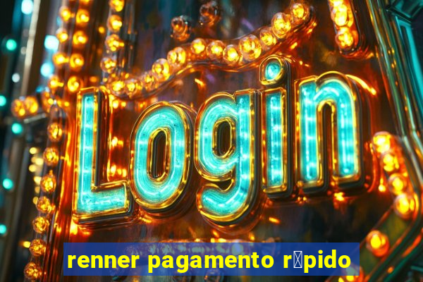 renner pagamento r谩pido