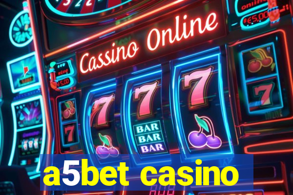 a5bet casino