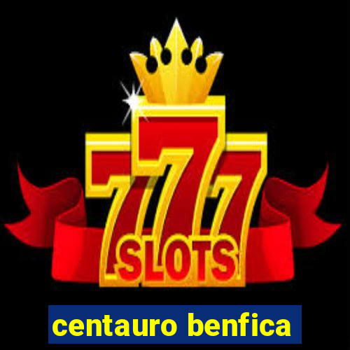 centauro benfica