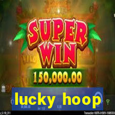 lucky hoop