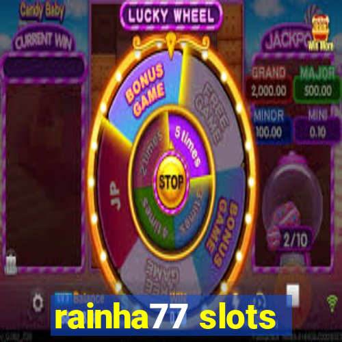 rainha77 slots