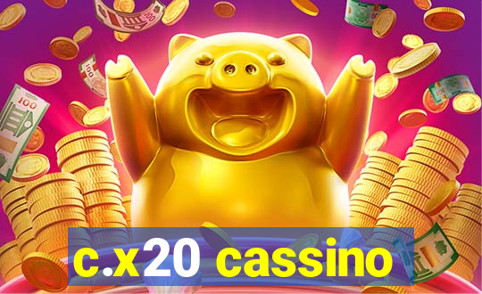 c.x20 cassino