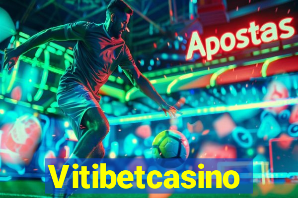 Vitibetcasino