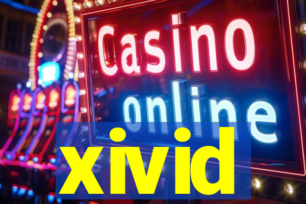 xivid